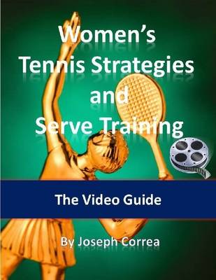 Book cover for Women's Tennis Strategies and Serve Training: The Video Guide