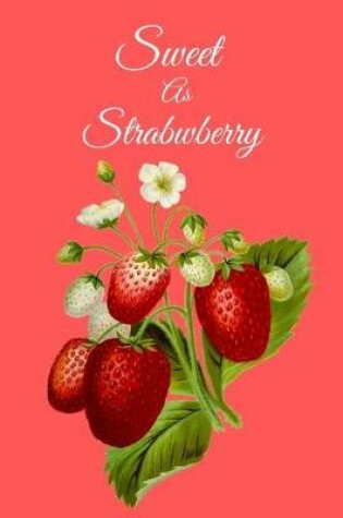 Cover of Sweet As Strawberry