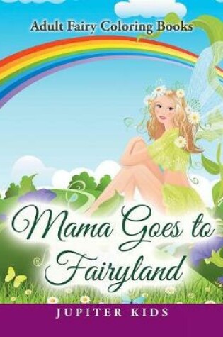 Cover of Mama Goes to Fairyland