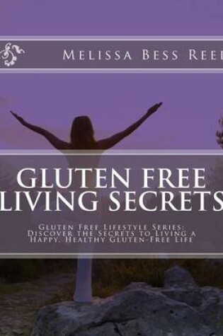 Cover of Gluten Free Living Secrets