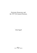Book cover for Electronic Democracy and the 1997 UK General Election