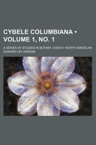 Cover of Cybele Columbiana (Volume 1,