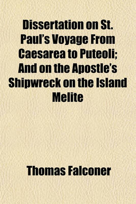 Book cover for Dissertation on St. Paul's Voyage from Caesarea to Puteoli; And on the Apostle's Shipwreck on the Island Melite