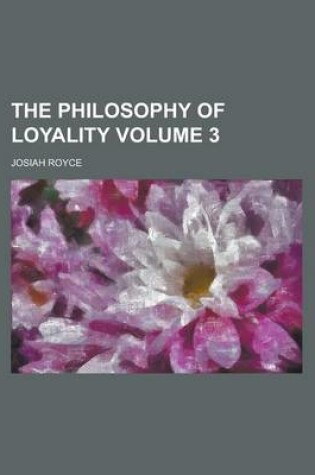 Cover of The Philosophy of Loyality Volume 3