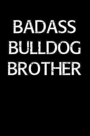 Cover of Badass Bulldog Brother