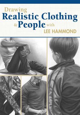 Book cover for Drawing Realistic Clothing and People with Lee Hammond