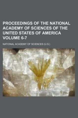 Cover of Proceedings of the National Academy of Sciences of the United States of America Volume 6-7