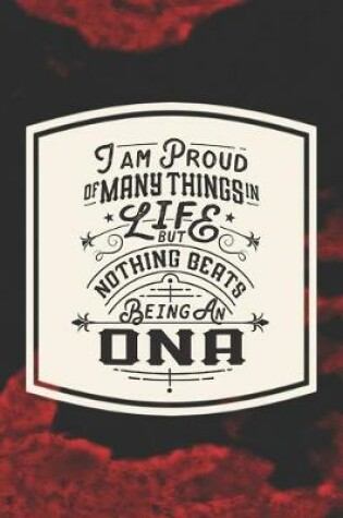 Cover of I Am Proud Of Many Things In Life But Nothing Beats Being An Ona