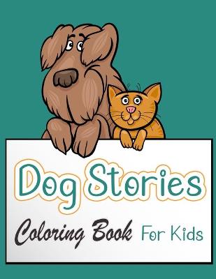 Book cover for Dog Stories Coloring Book For Kids