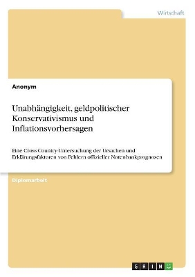 Book cover for Unabhängigkeit, geldpolitischer Konservativismus und Inflationsvorhersagen