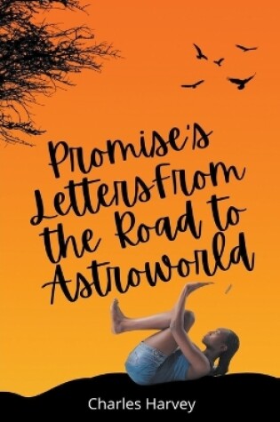 Cover of Promise's Letters From the Road to Astroworld