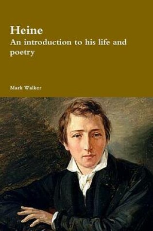 Cover of Heine: an Introduction to His Life and Poetry