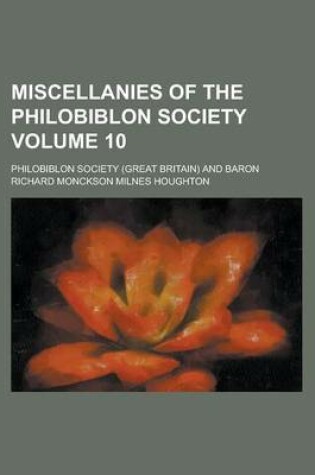 Cover of Miscellanies of the Philobiblon Society Volume 10