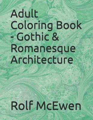 Book cover for Adult Coloring Book - Gothic & Romanesque Architecture