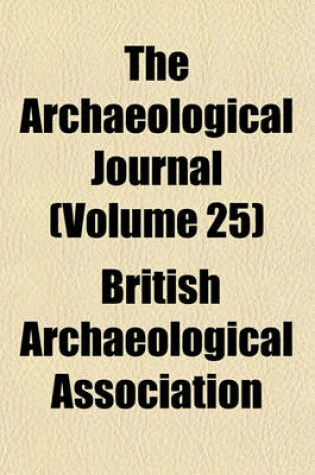 Cover of The Archaeological Journal (Volume 25)