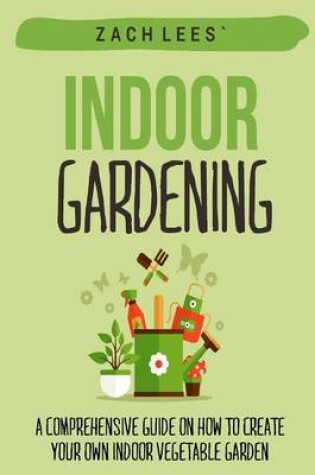 Cover of Indoor Gardening