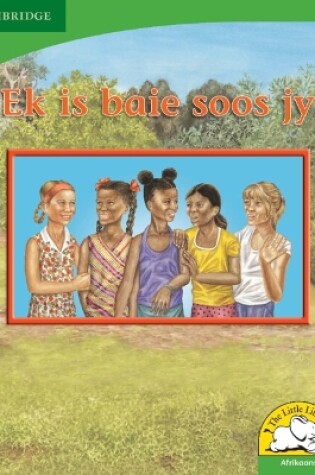 Cover of Ek is baie soos jy (Afrikaans)