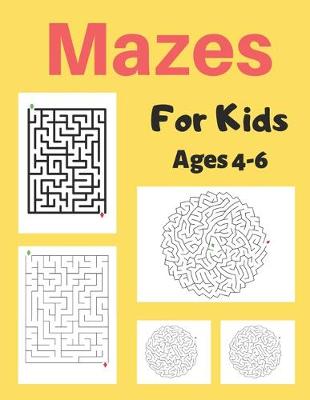 Book cover for Mazes For Kids Age 4-6