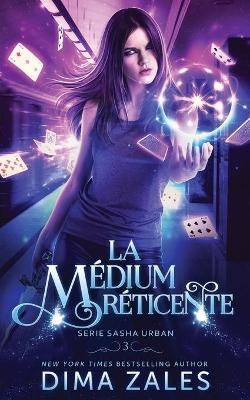 Book cover for La m�dium r�ticente (S�rie Sasha Urban t. 3)