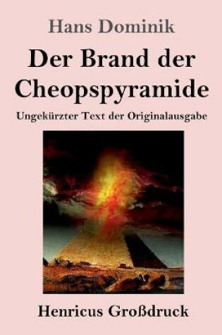 Cover of Der Brand der Cheopspyramide (Großdruck)