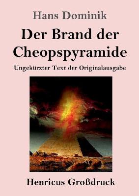 Book cover for Der Brand der Cheopspyramide (Großdruck)