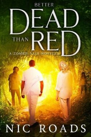 Cover of Better Dead than Red (A Zombie Vale Novella)