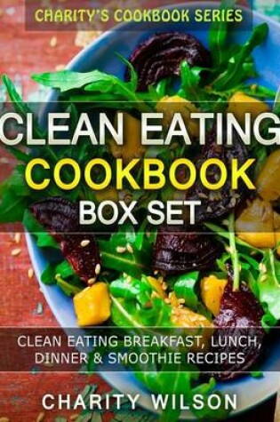 Cover of Clean Eating Cookbook Box Set