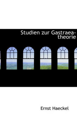 Cover of Studien Zur Gastraea-Theorie