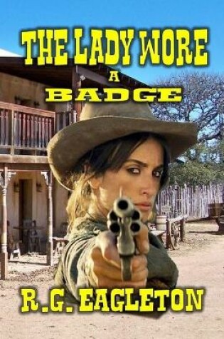 Cover of The Lady Wore A Badge