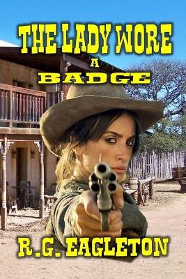 Book cover for The Lady Wore A Badge