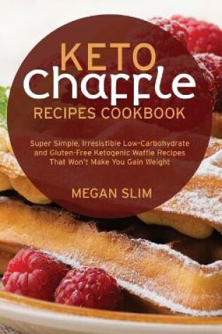 Cover of Keto Chaffle Recipes Cookbook