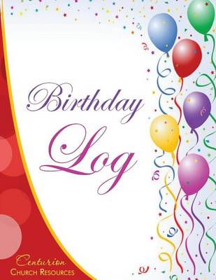 Cover of Birthday Log (Logbook, Journal 8.5? X 11?)