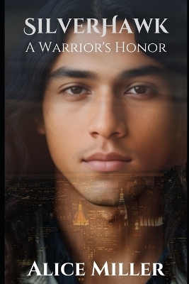 Book cover for SILVER HAWK A Warrior's Honor
