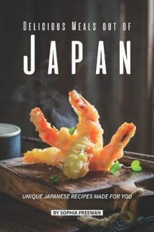 Cover of Delicious Meals out of Japan