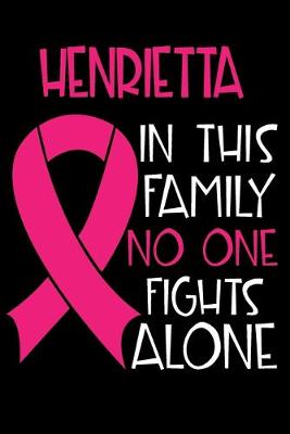 Book cover for HENRIETTA In This Family No One Fights Alone