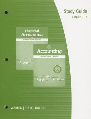 Book cover for Study Guide, Chapters 1-17 for Warren/Reeve/Duchac's Accounting, 25th  and Financial Accounting, 13th