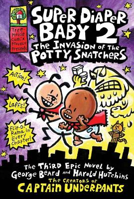 Cover of Super Diaper Baby 2 The Invasion of the Potty Snatchers
