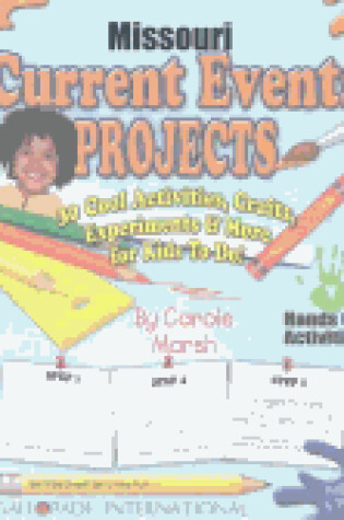 Cover of Missouri Current Events Projects - 30 Cool Activities, Crafts, Experiments & Mor