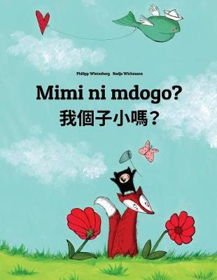 Book cover for Mimi ni mdogo? Wo gèzi xiao ma?