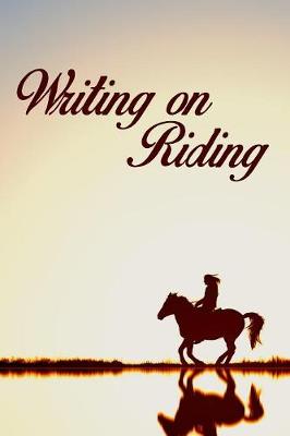 Book cover for Writing on Riding