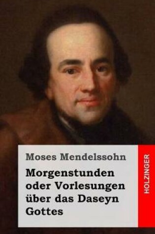 Cover of Morgenstunden oder Vorlesungen uber das Daseyn Gottes