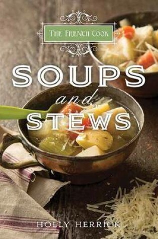 Cover of French Cook: Soups and Stews