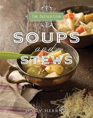 Cover of French Cook: Soups and Stews