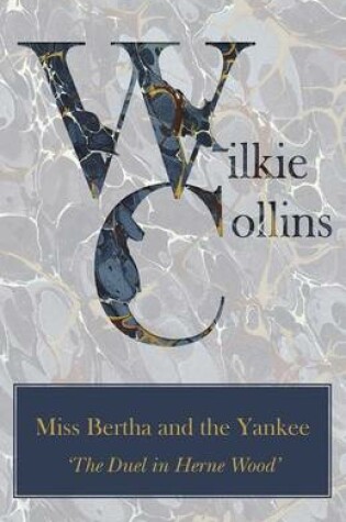 Cover of Miss Bertha and the Yankee ('The Duel in Herne Wood')