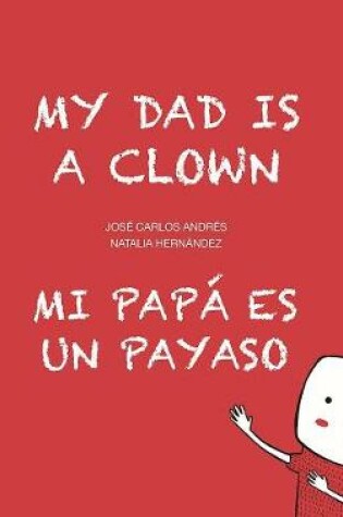 Cover of My Dad is a Clown / Mi pap es un payaso