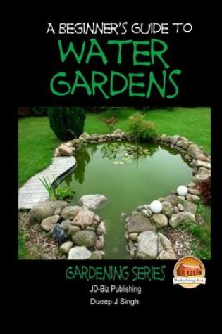 Cover of A Beginner's Guide to Water Gardens