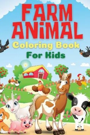 Cover of Farm Animal Coloring Book for Kids