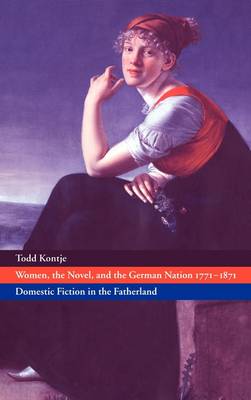 Book cover for Women, the Novel, and the German Nation 1771-1871