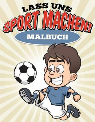 Book cover for Lass uns Sport machen! Malbuch