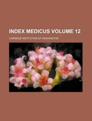 Book cover for Index Medicus Volume 12